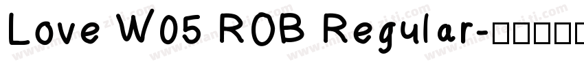 Love W05 ROB Regular字体转换